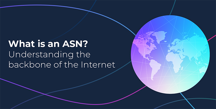 What is an ASN? Understanding the backbone of the Internet