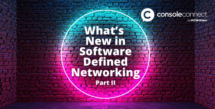 What’s new in software defined networking (part two)