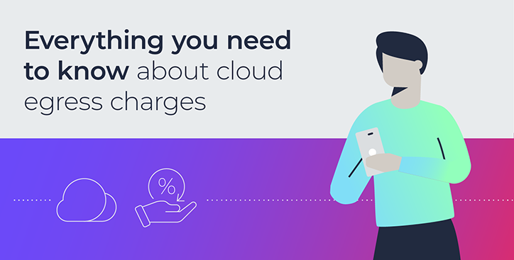 Everything you need to know about cloud egress charges