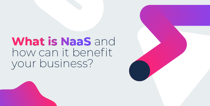 What is NaaS and how can it benefit your business?