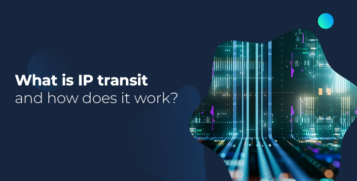 What is IP transit and how does it work?